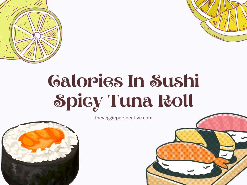 How Many Calories In Sushi Spicy Tuna Roll?
