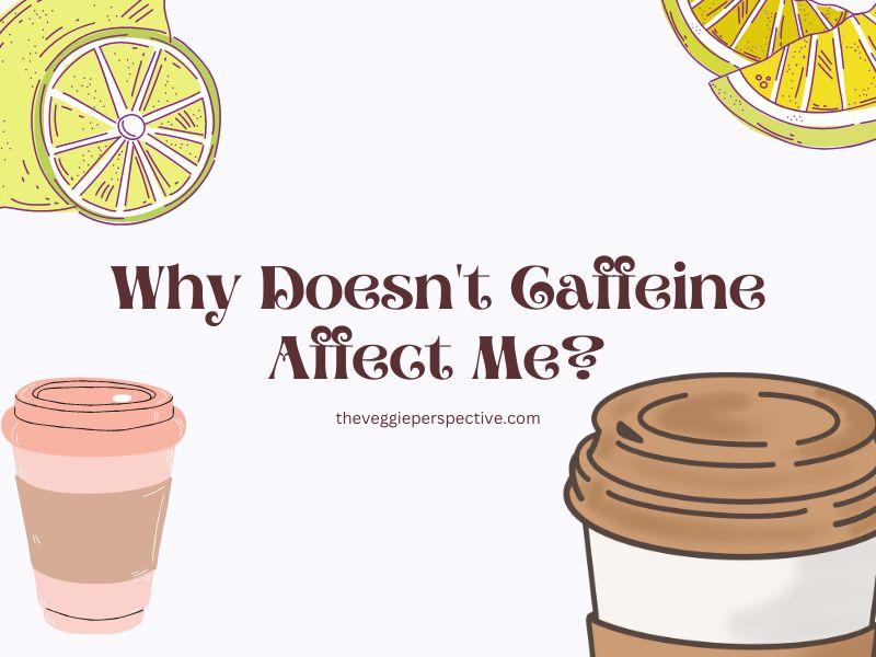 Why Doesn’t Caffeine Affect Me? 2023 Study