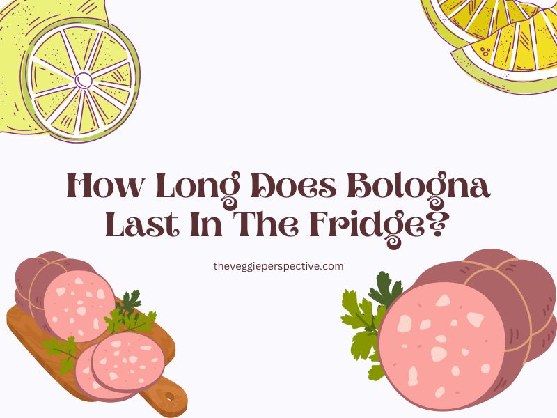 How Long Does Bologna Last In The Fridge?