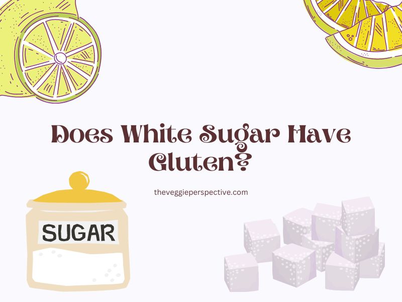 Does White Sugar Have Gluten?